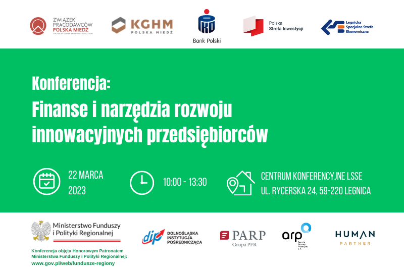 Konferencja: Finanse i narzędzia rozwoju innowacyjnych przedsiębiorców, Legnica 22.03.2023